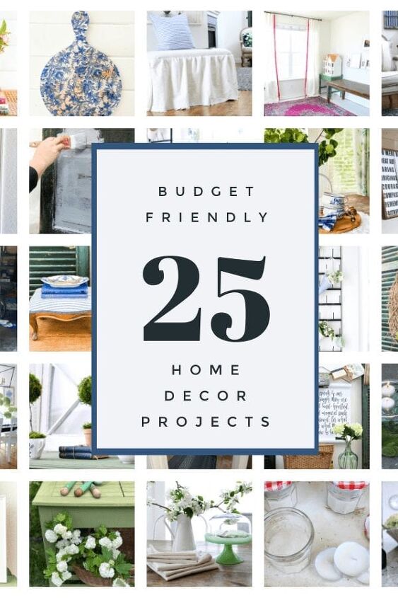 25 budget friendly home decor projects