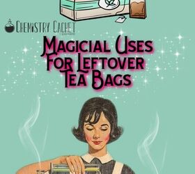 easy frugal and unique uses for leftover tea bags