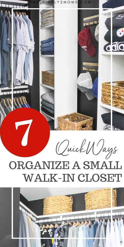 7 quick ways to organize a small walk in closet