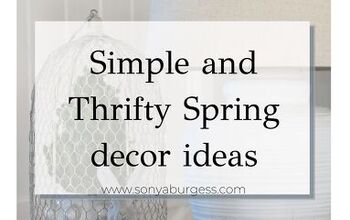 Simple and Thrifty Spring Decor Ideas