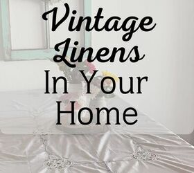 How To Collect and Display Vintage Linens