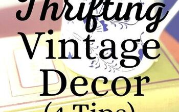 4 Tips For Thrifting Vintage Home Decor