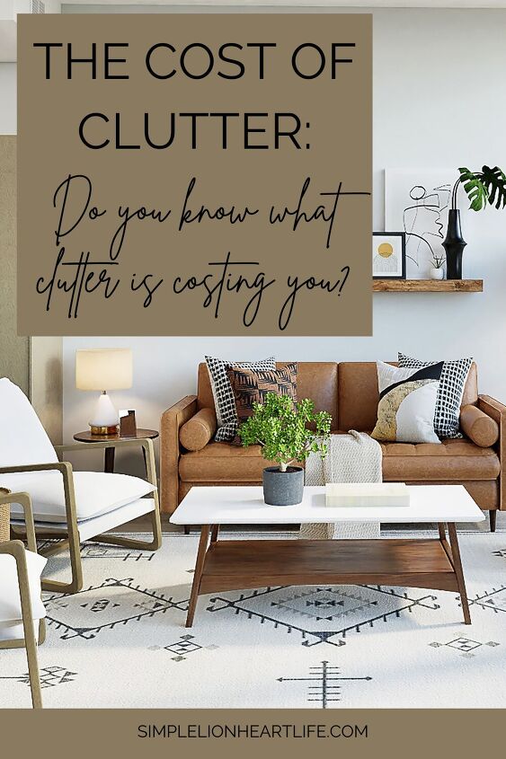 the cost of clutter do you know what clutter is costing you, Photo by Spacejoy on Unsplash