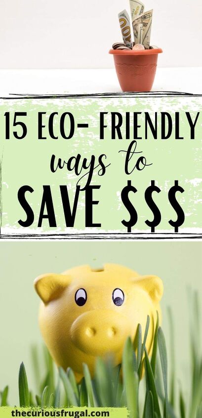 how to live green on a budget eco friendly ways to save money