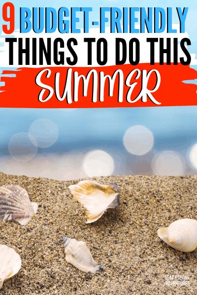 9 things to do this summer that wont bust the budget