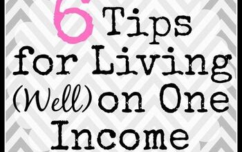 6 Practical Tips for Living Well on One Income