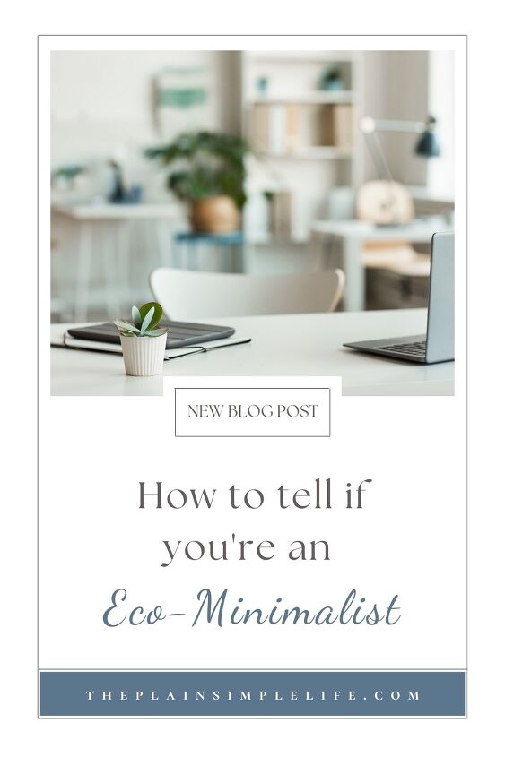 what is eco minimalism and is it really for you