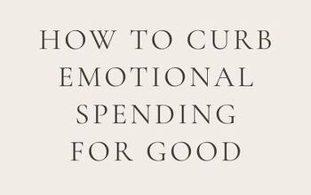 How to Manage Emotional Spending (From a Recovering Emotional Spender)