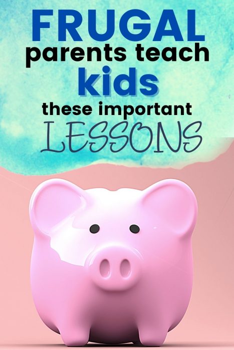5 important lessons frugal parents teach their children