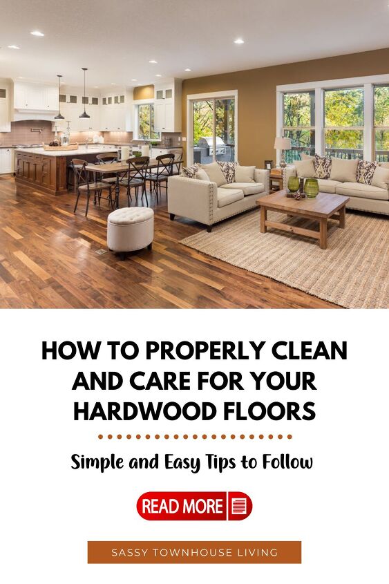 how to properly clean and care for your hardwood floors simple and ea
