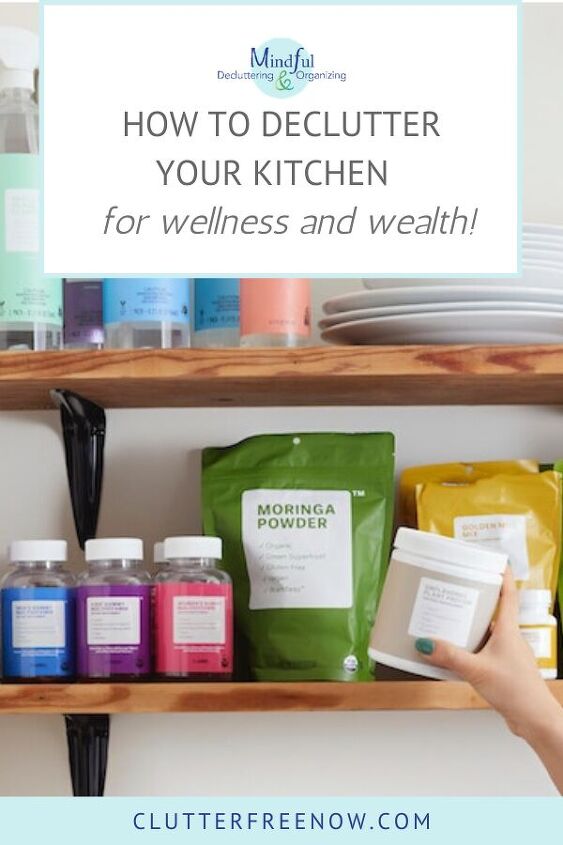 how to declutter your kitchen for wellness and wealth