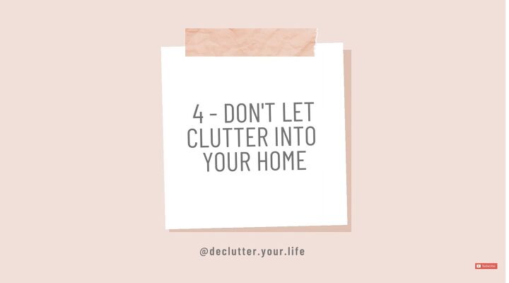 how to stay clutter free 10 top tips for keeping a decluttered home, Don t let clutter into your home