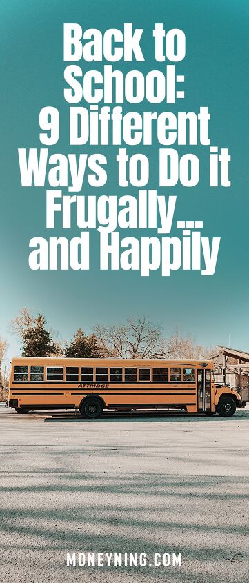 back to school 9 different ways to do it frugally and happily