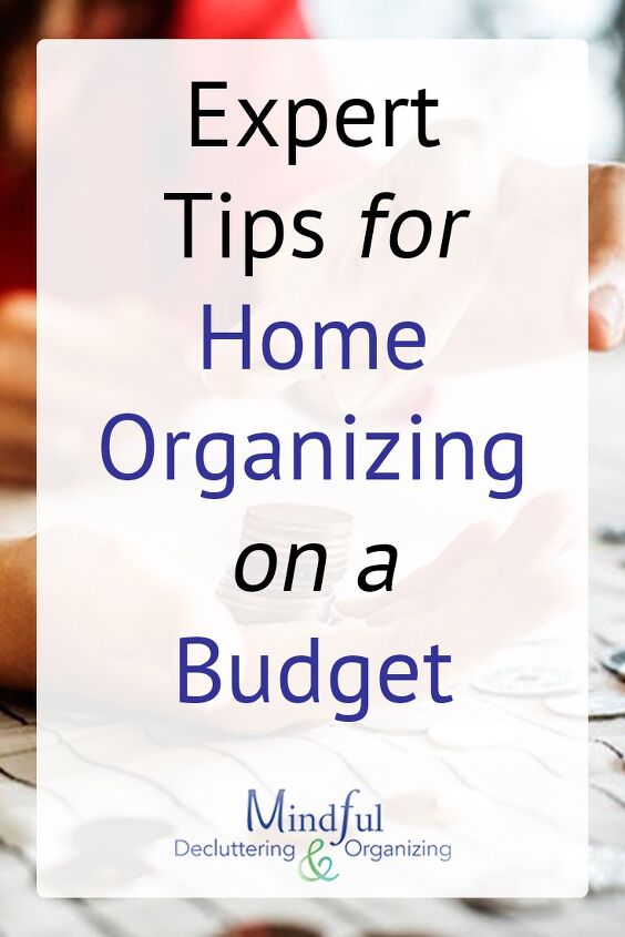 expert tips for home organizing on a budget