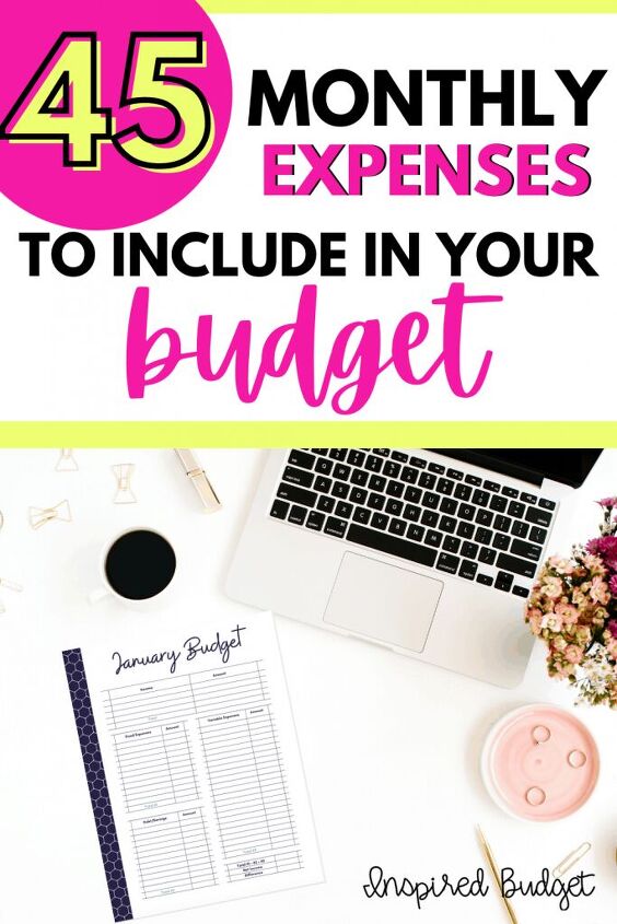 45 monthly expenses to include in your budget in 2022