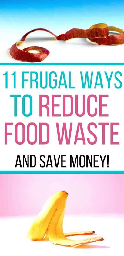 11 easy ways to reduce food waste
