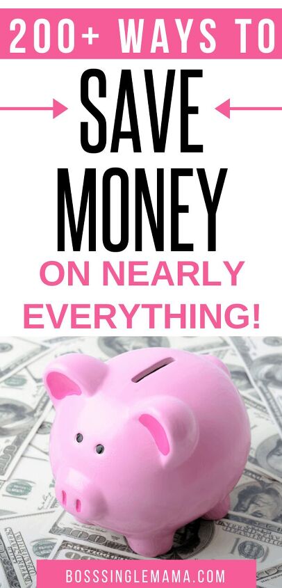 220 realistic ways to save money on a tight budget on almost everyth