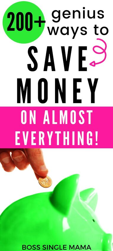 220 realistic ways to save money on a tight budget on almost everyth