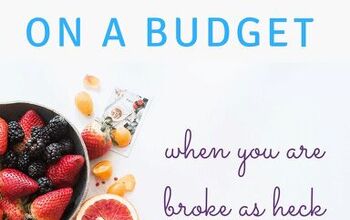 16 Genius Tips for Eating Healthy on a Budget You Need to Know