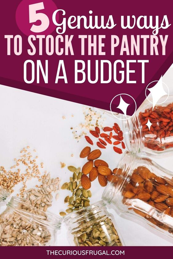 5 borderline genius ideas for stocking the pantry on a budget