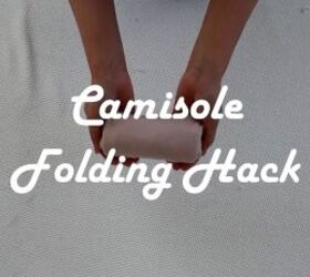 11 clothes folding hacks to keep your drawers closet organized, Camisole folding hack