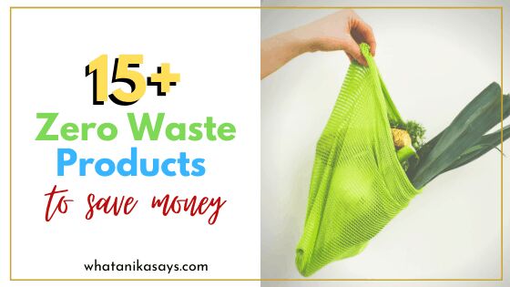 15 zero waste products to save money, Zero Waste Products to Save Money