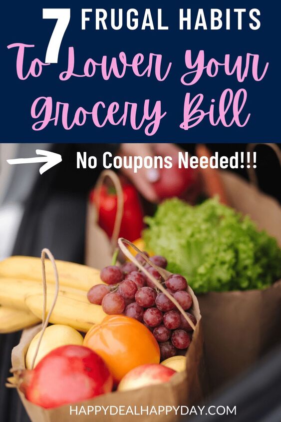 7 frugal habits to help you save on groceries using coupons is not on, 7 Frugal Habits To Lower Your Grocery Bill No Coupons Needed 683x1024