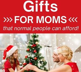 40 unique and affordable gift ideas for mom, budget friendly gift ideas for moms