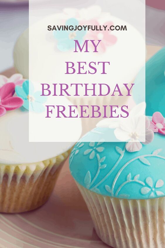 how i celebrate my birthday week my best birthday freebies list