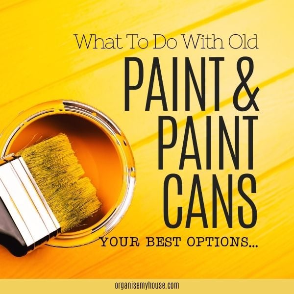 what to do with old paint and paint cans your best options, What To Do With Old Paint And Old Paint Cans Your Best Options