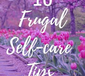 10 frugal self care tips, Frugal self care tips Ready to put yourself first These tips will help you take care of yourself physically mentally and emotionally Improve your well being with these frugal self care tips