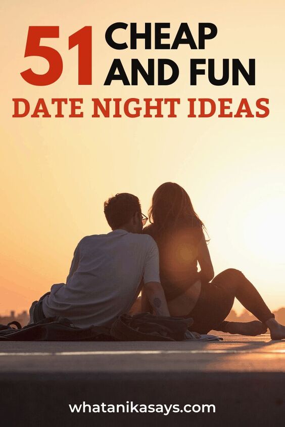 51 date night ideas on a budget, 51 Date Night Ideas on a Budget You don t necessarily have to spend a fortune on a romantic date night You can still keep your romance alive with these 51 date night ideas on a budget even if you are broke