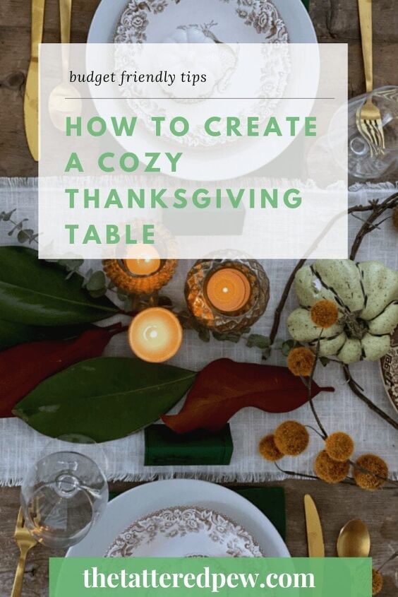 how to create a cozy thanksgiving table, Budget friendly tips on how to create a cozy Thanksgiving table