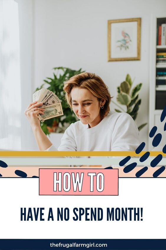 how to live without spending money no spend month, how to have a no spend month to save money and live debt free