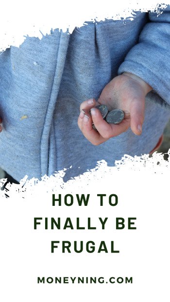 3 ways to finally be frugal