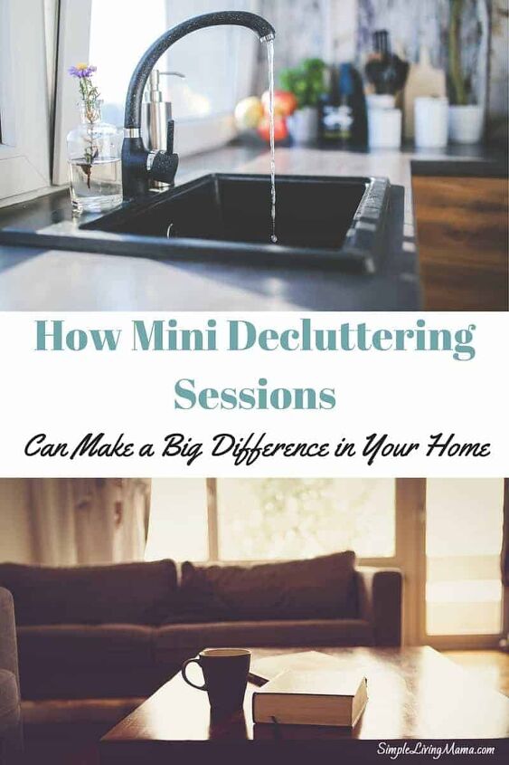 how to completely declutter your house, how mini decluttering sessions can make a big difference
