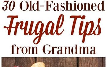 30 Old-Fashioned Frugal Tips From Grandma