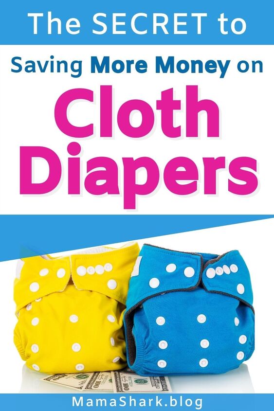 the best way to save more money on cloth diapers, Cloth diapering on a budget Save more money with these cloth diapering tips