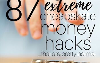 87 Extreme Cheapskates Money Hacks That Are Pretty Normal
