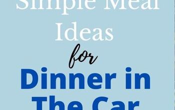 10 Simple Meal Ideas For Dinner in The Car