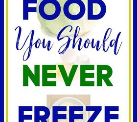 surprising foods you should never freeze foods you can