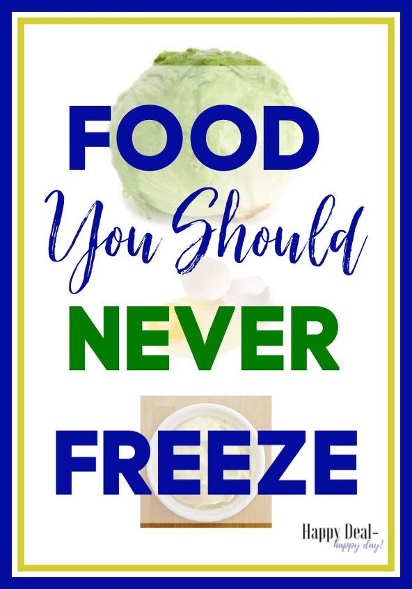 surprising foods you should never freeze foods you can