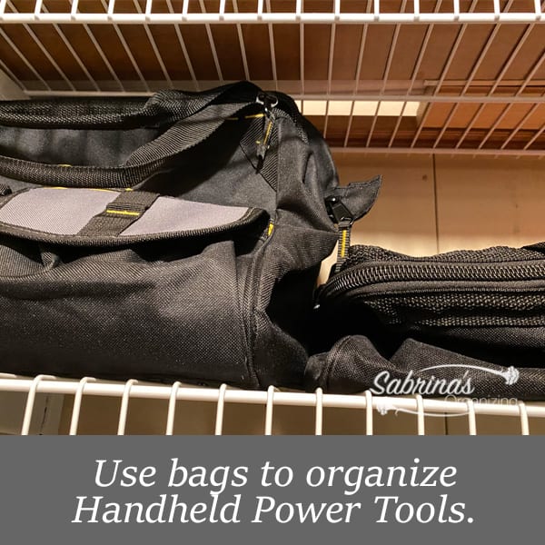 easy tool closet organization to create more storage space, Use bags to organize handheld power tools