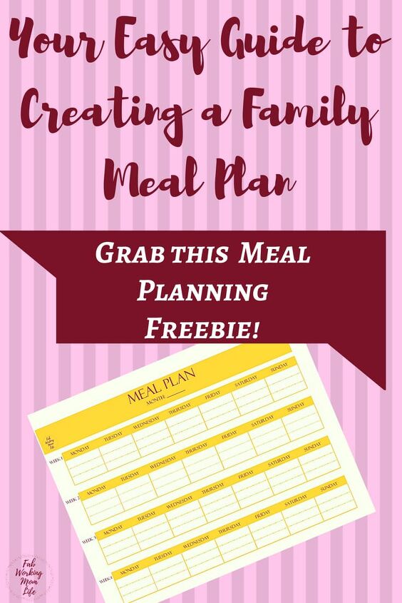 your easy guide to creating a family meal plan, Your Easy Guide to Creating a Family Meal Plan Grab This Meal Planning Freebie Today Fab Working Mom Life mealplan workingmom familydinner dinner