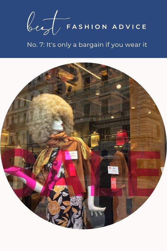the 20 best budget fashion tips of all time, Close up view of sale window with text overlay that reads best fashion advice it s only a bargain if you wear it