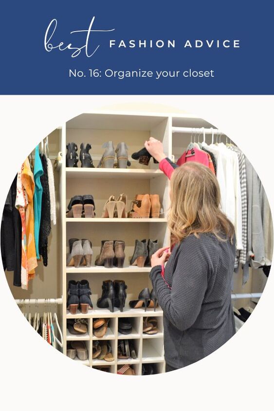 the 20 best budget fashion tips of all time, Close up view of woman in closet with text overlay that reads best fashion advice organize your closet