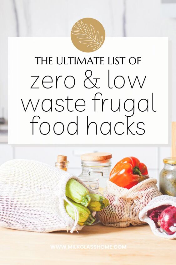the ultimate list of zero low waste frugal food hacks, zero waste frugal food hacks