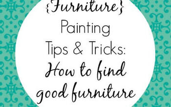 Painting Tips and Tricks: How to Find Good Furniture Part 1