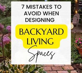 7 mistakes to avoid when designing a backyard living space, 7 mistakes to avoid when designing backyard living spaces