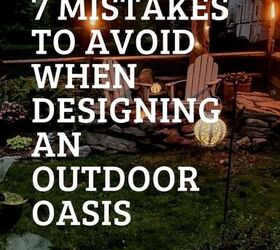 7 mistakes to avoid when designing a backyard living space, 7 Mistakes to Avoid When Designing an Outdoor Oasis